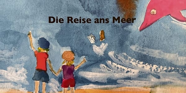 Kinder fragen, Mama antwortet mit drei Büchern: Die Reise ans Meer (Selbstverlag), eines der drei Bilderbücher von Martina Pe